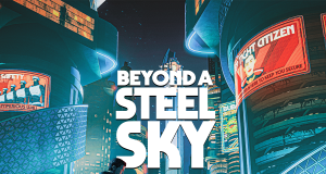 Beyond A Steel Sky Review