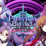Phantom Breaker Omnia Review