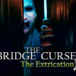 Survive The Night In 'The Bridge Curse 2: The Extrication', Coming to Steam on May 9th, 2024!